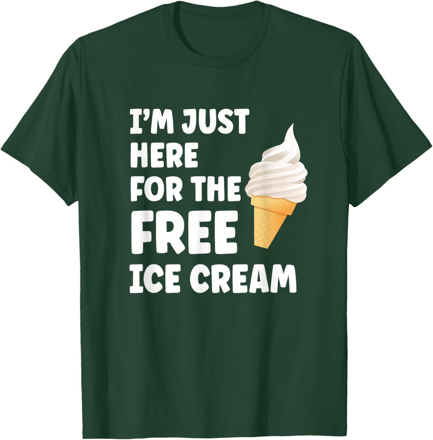 I'm Just Here for The Free Ice Cream Funny Cruise 2025 T-Shirt - T-Shirt | Forest