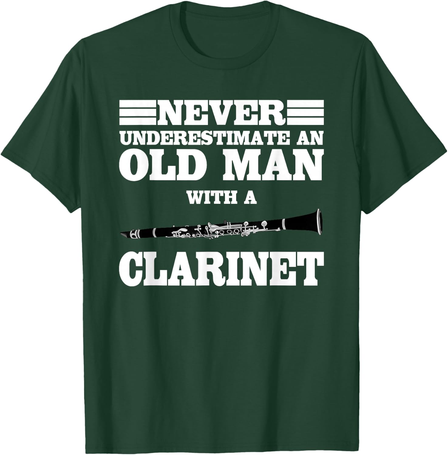 Never Underestimate An Old Man With A Clarinet Marching Band T-Shirt - T-Shirt | Forest