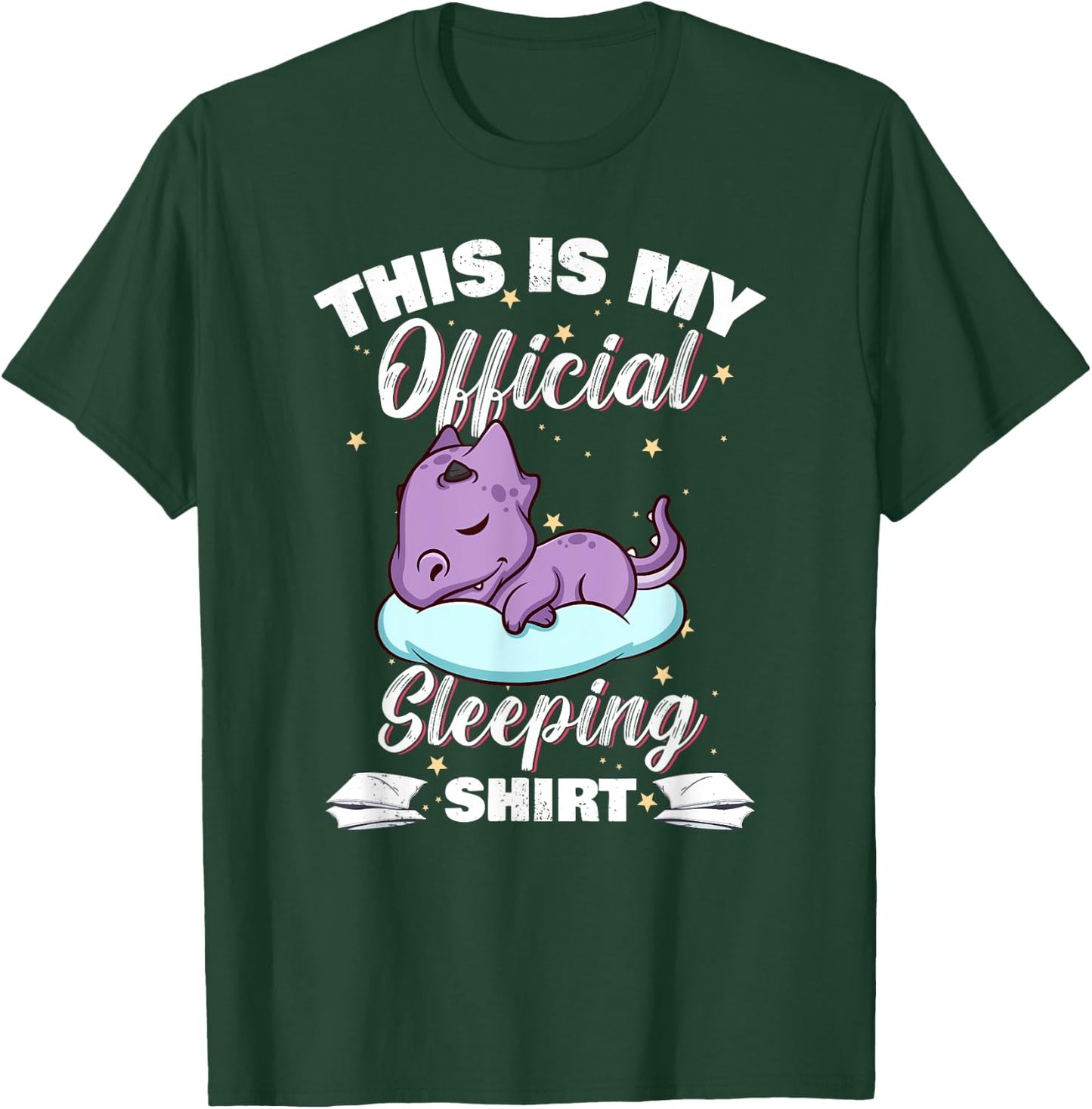 Tired Cute Dragon This Is My Official Sleeping T-Shirt - T-Shirt | Forest