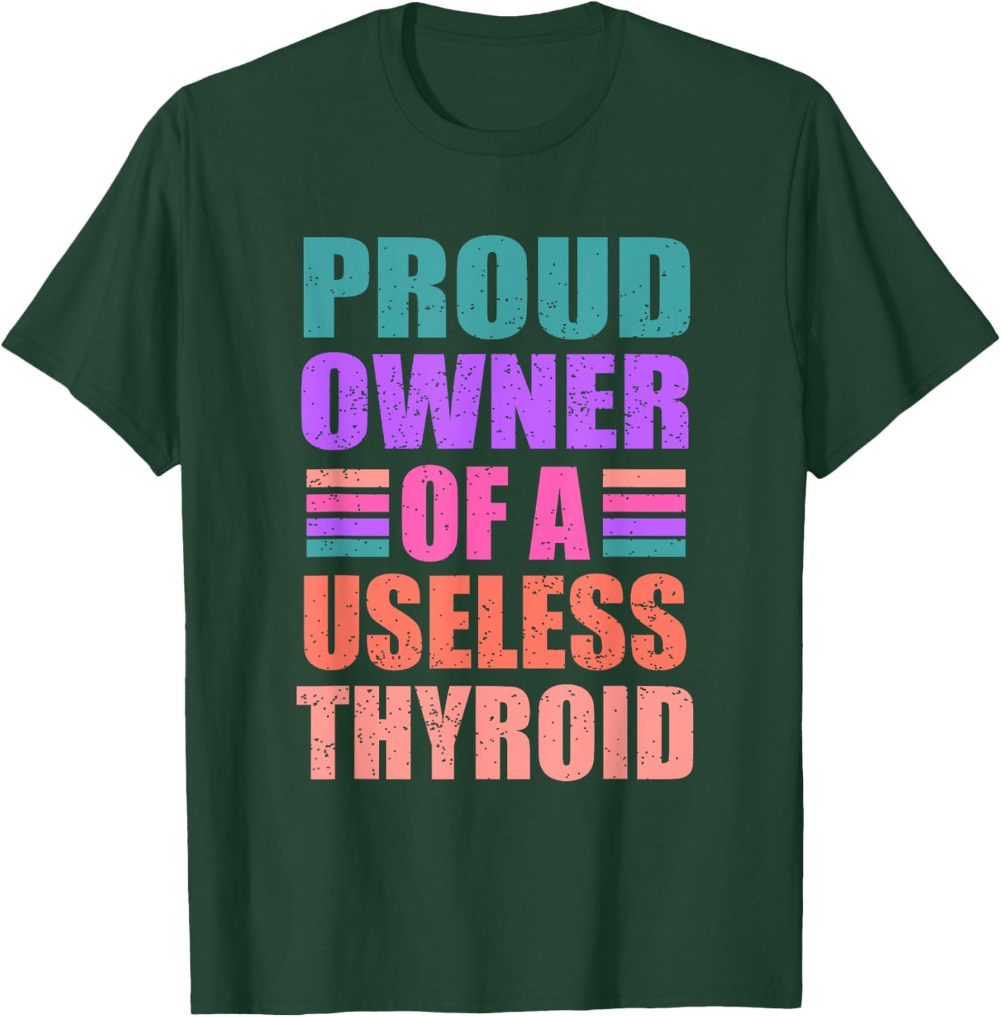 Proud Owner Of A Useless Thyroid Hashimoto Awareness T-Shirt - T-Shirt | Forest