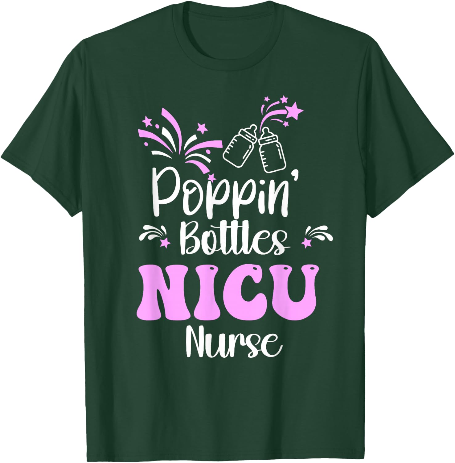 Poppin Bottles New Years Eve 2026 Hospital Party NICU Nurse T-Shirt - T-Shirt | Forest