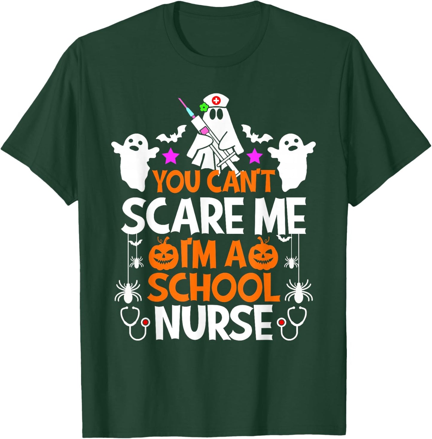You Can't Scare Me I'm a School Nurse Shirt Funny Halloween T-Shirt - T-Shirt | Forest