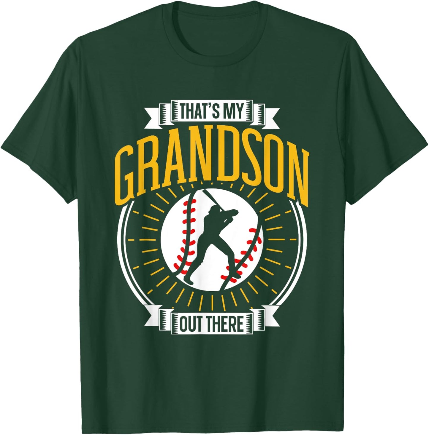 That's My Grandson Out There Baseball Sports Hobby Athlete T-Shirt - T-Shirt | Forest