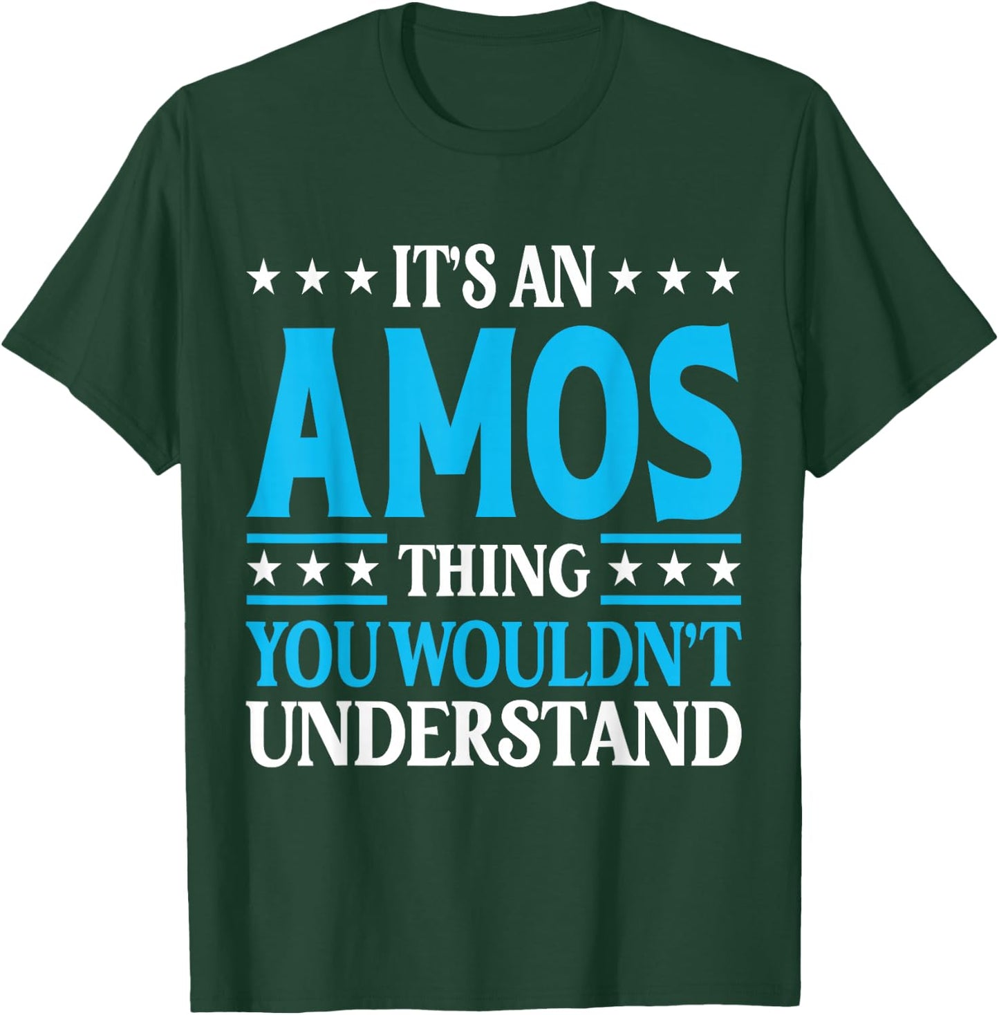 It's An Amos Thing Personal Name Funny Amos T-Shirt - T-Shirt | Forest