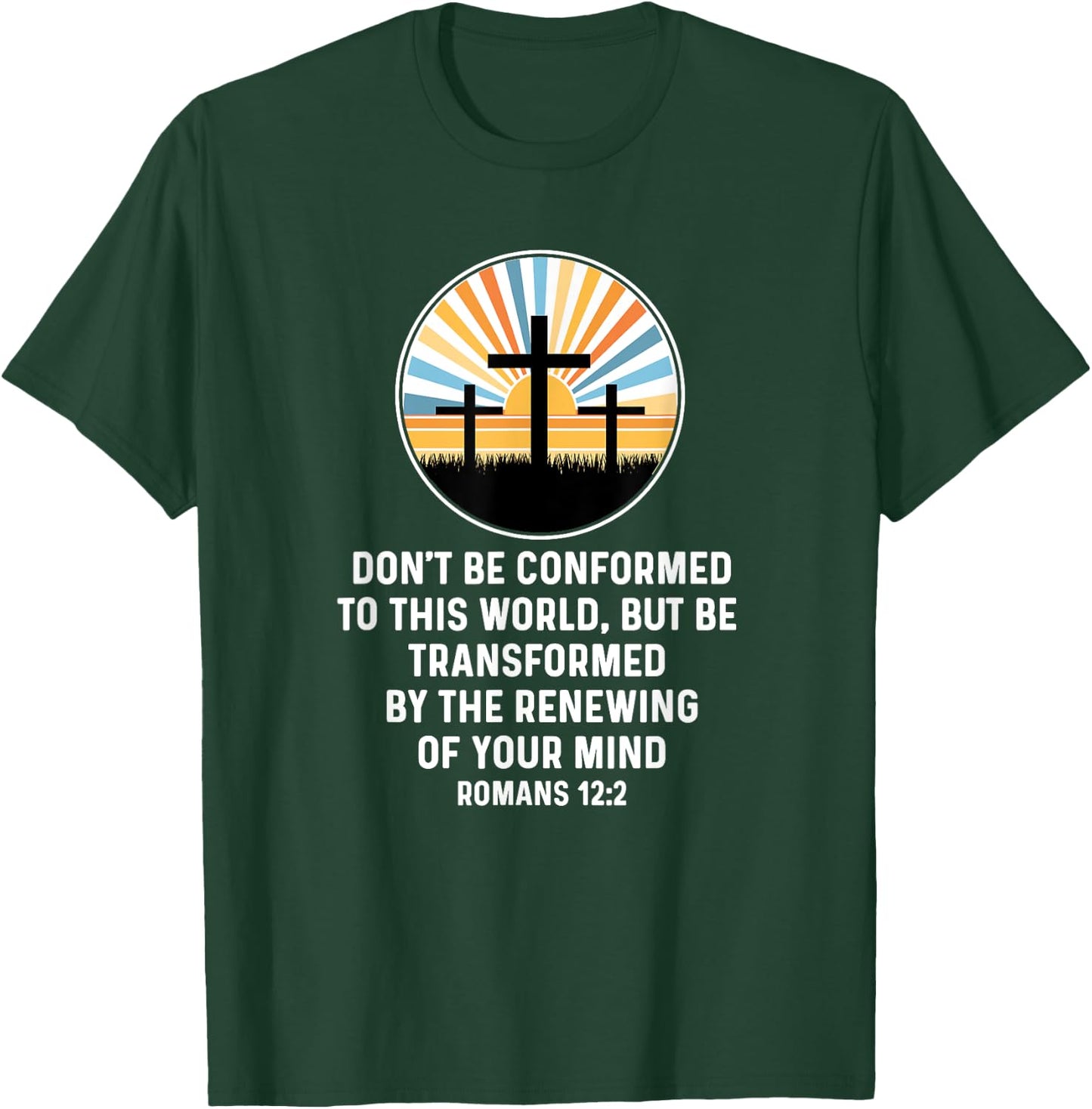 Romans 12:2 12 2 God Jesus Religious Quote Christian Salty T-Shirt - T-Shirt | Forest