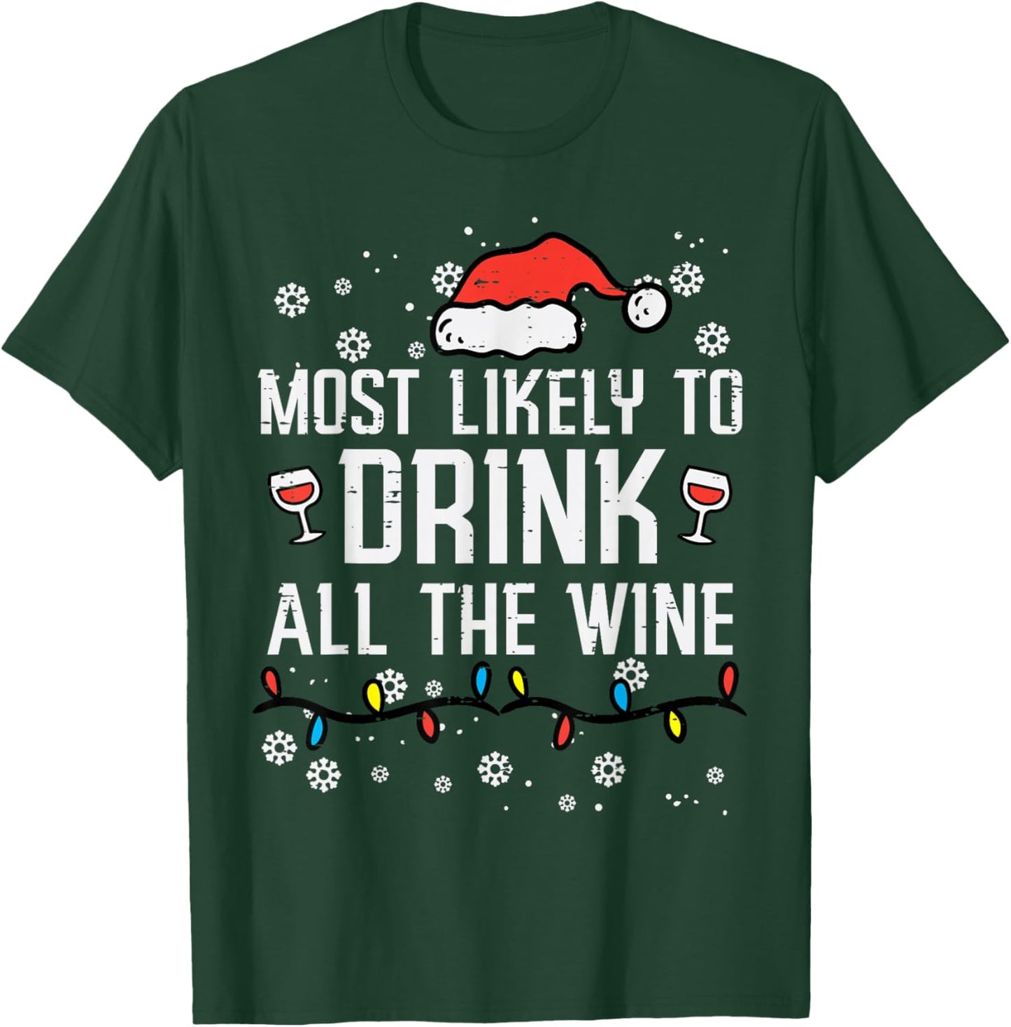 Christmas Most Likely Funny Xmas Family Women Adult Mom T-Shirt - T-Shirt | Forest