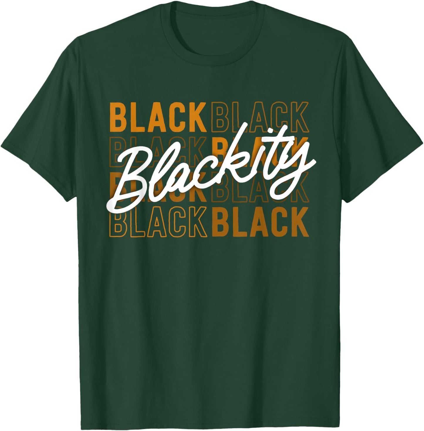 Blackity Black Proud African American Pride Excellence T-Shirt - T-Shirt | Forest