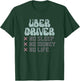 Uber Driver No Sleep No Money No Life T-Shirt - T-Shirt | Forest
