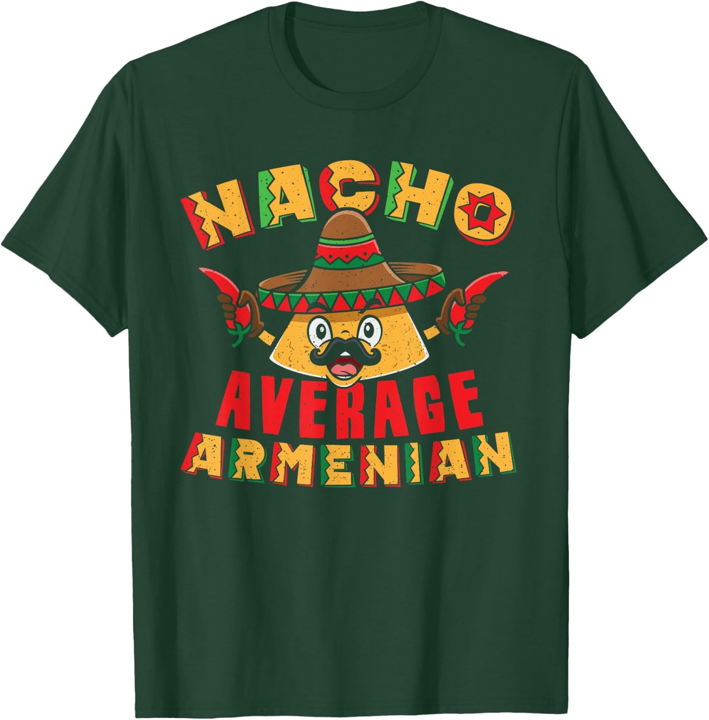 Nacho Average Armenian Heritage Republic of Armenia Roots T-Shirt - T-Shirt | Forest