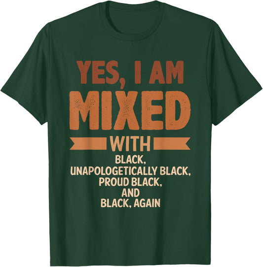 Yes I Am Mixed with Black History Month Cool BLM Melanin Small T-Shirt - T-Shirt | Forest