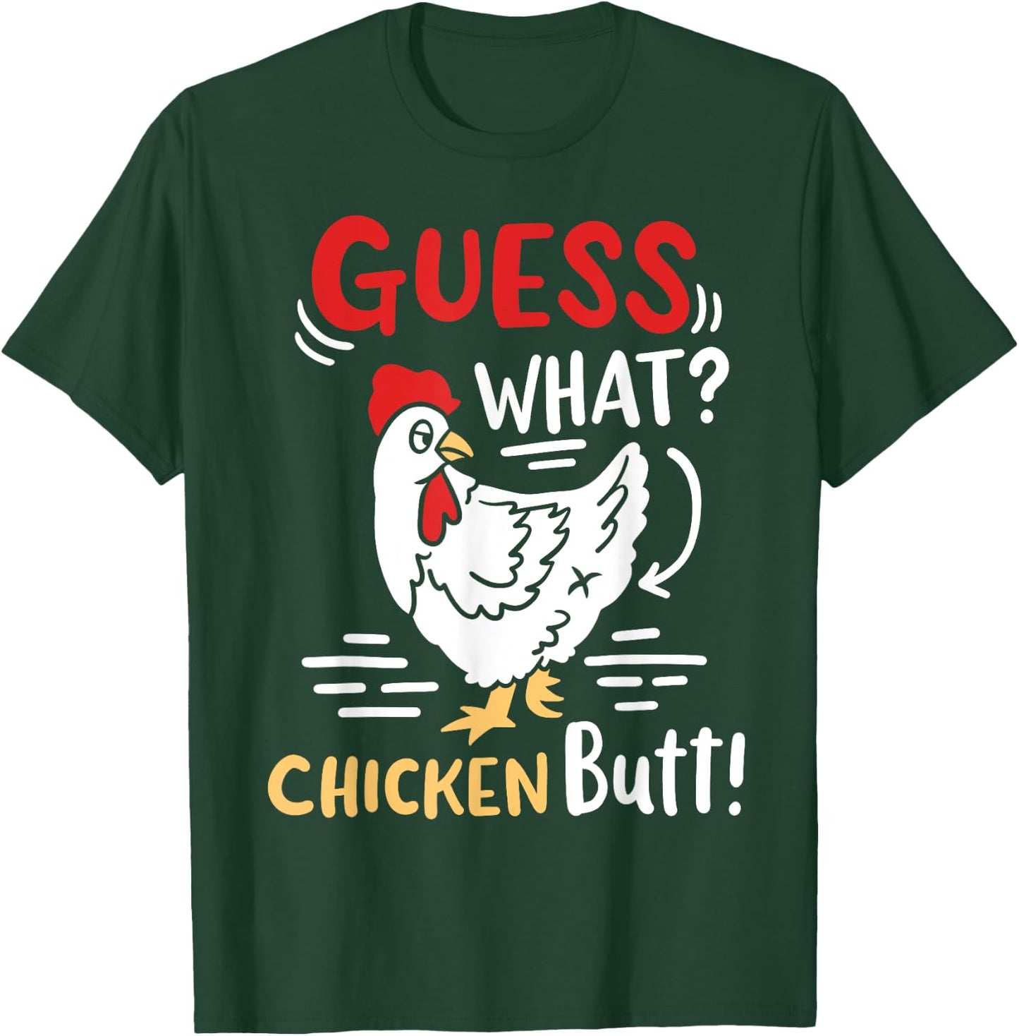 Funny Guess What Chicken Joke T-Shirt - T-Shirt | Forest