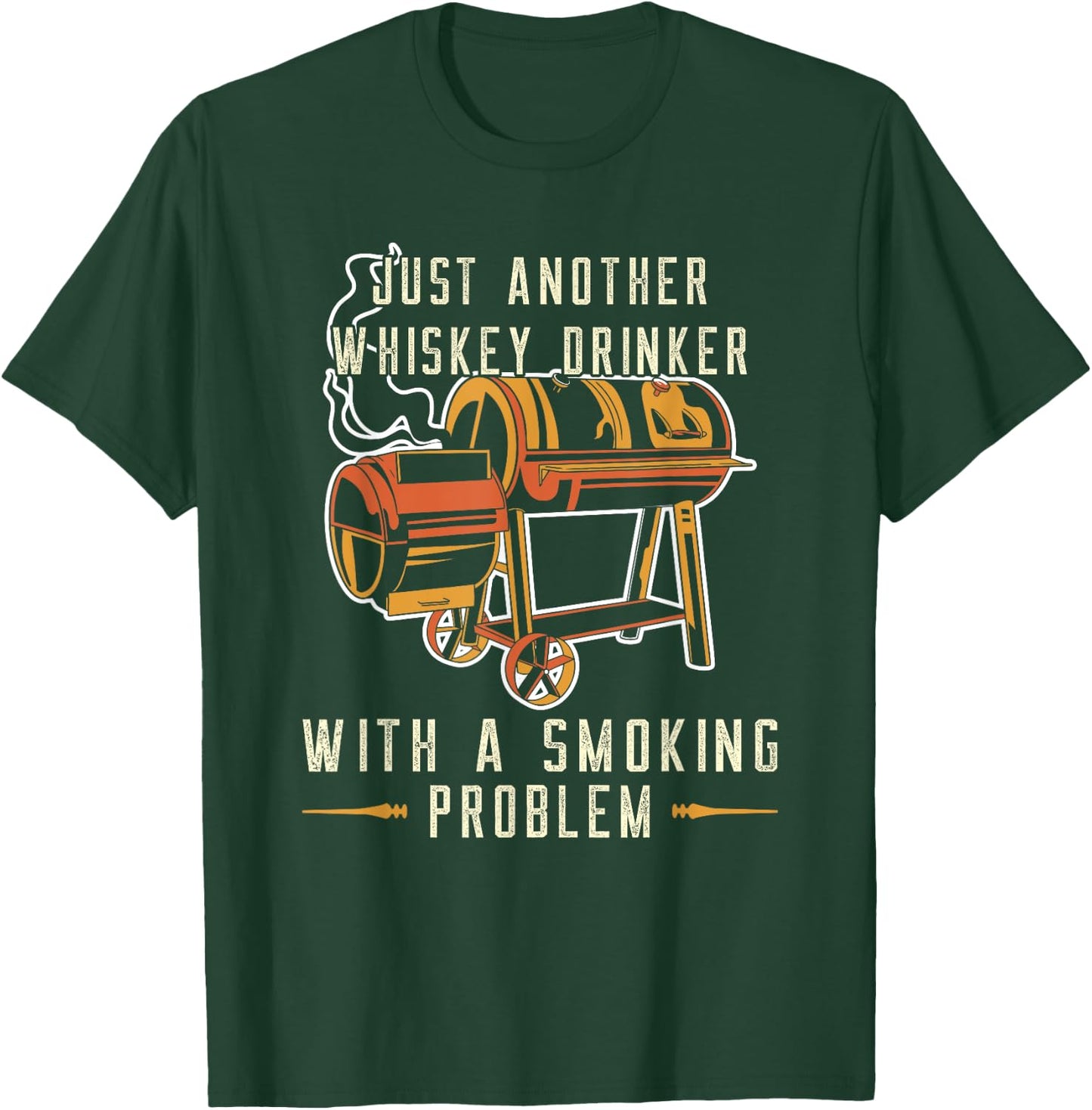Barbecue Just Another Whiskey Drinker Smoking Problem Grill T-Shirt - T-Shirt | Forest