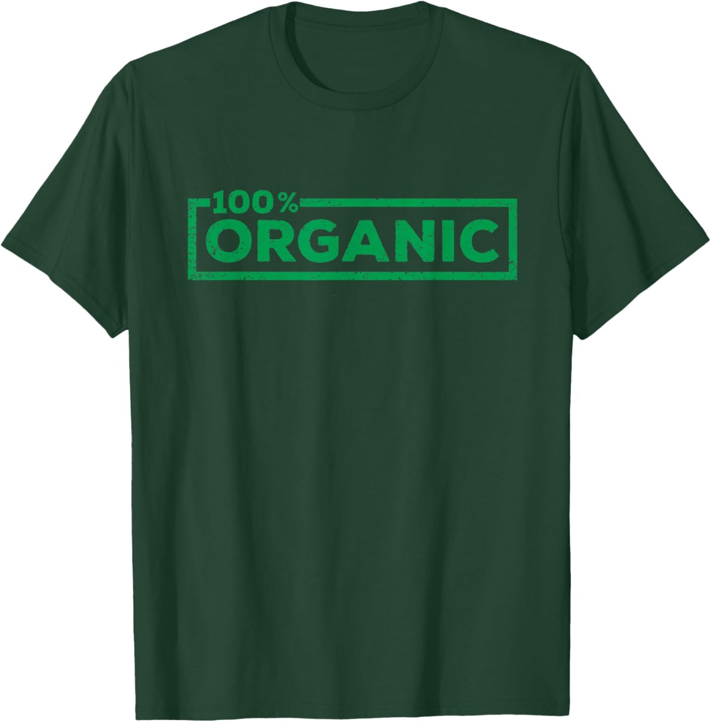 100 Percent Organic Funny Organic Farm Natural Food Farmer T-Shirt - T-Shirt | Forest