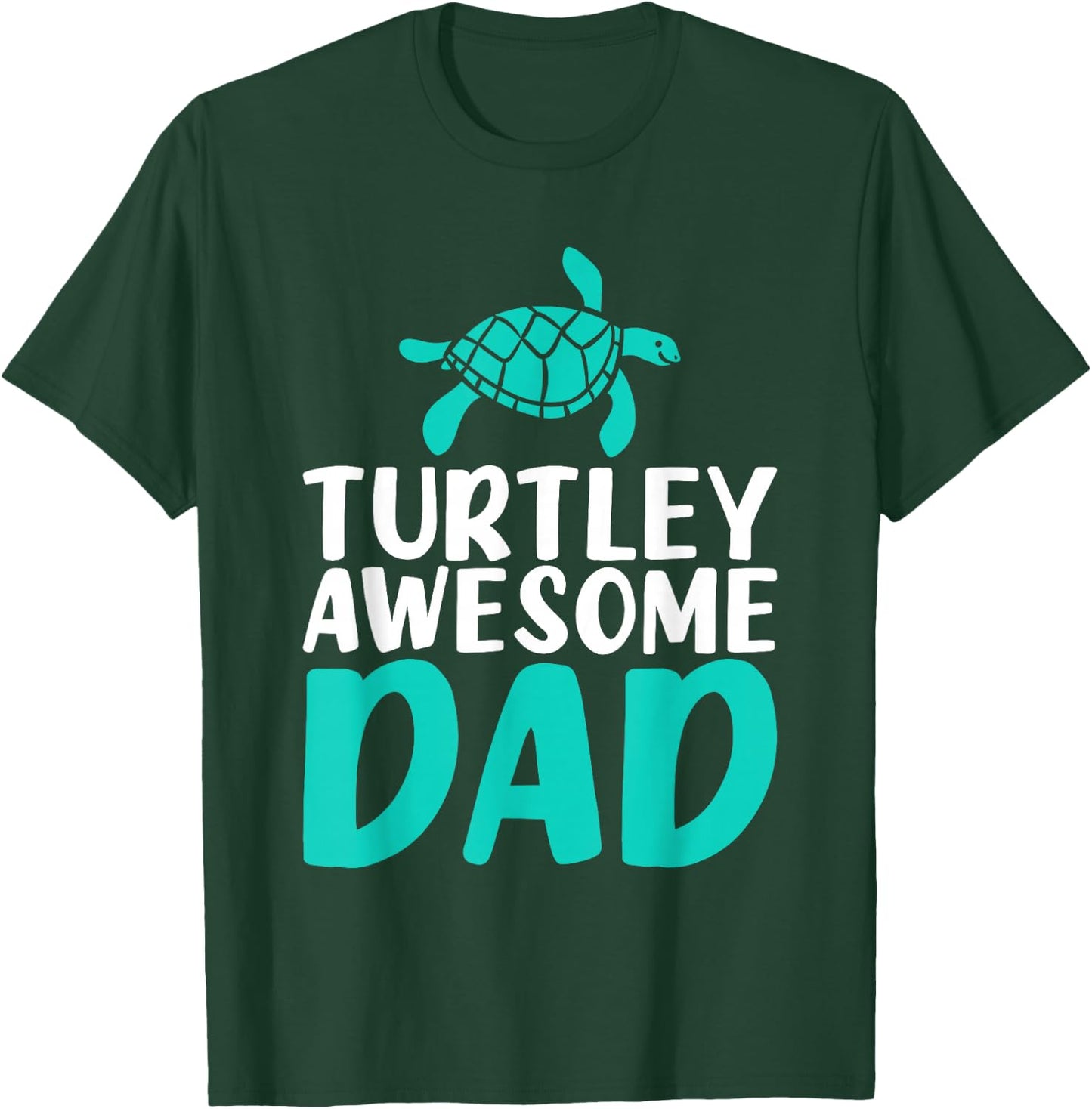 Turtley awesome Dad Cute Sea Turtle Lover T-Shirt - T-Shirt | Forest