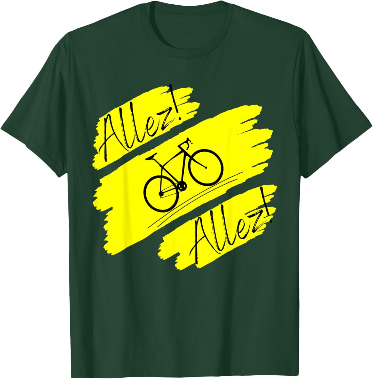Cycling - Bicycle Bike funny Allez Allez Cyclist T-Shirt - T-Shirt | Forest