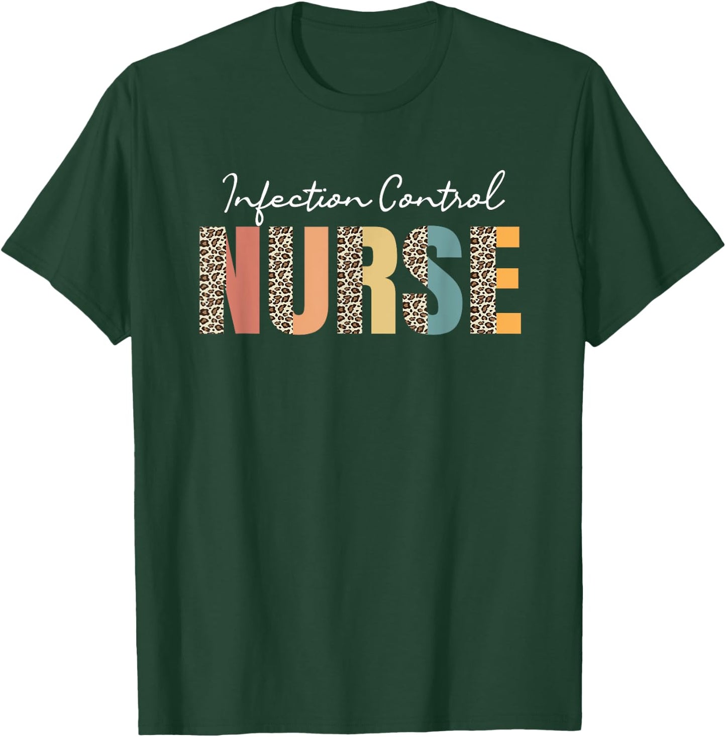 Infection Control Nurse Leopard Pattern Infection Prevention T-Shirt - T-Shirt | Forest