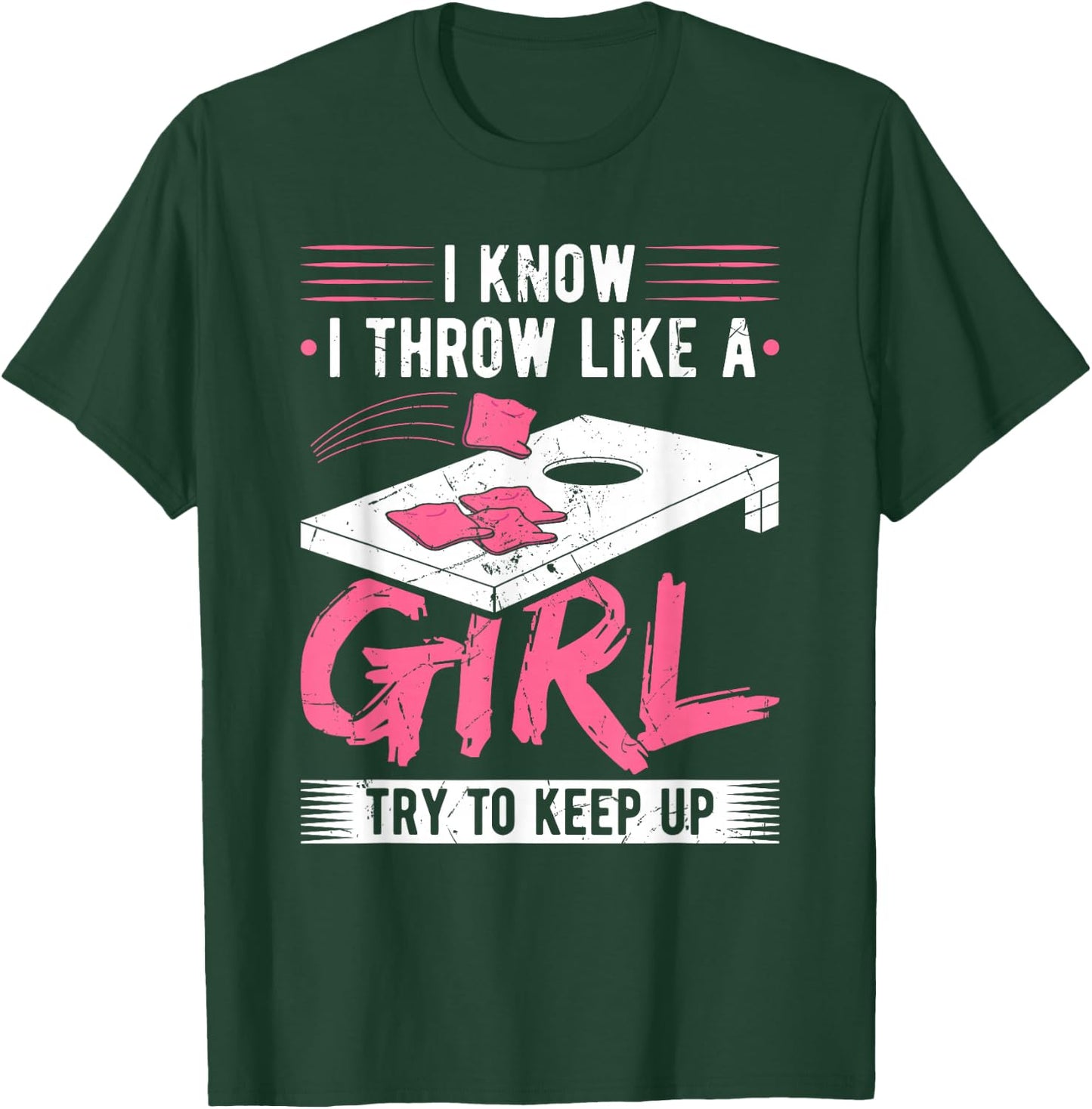 Cornhole Throw Like A Girl Corn Hole Sack Cornhole Game T-Shirt - T-Shirt | Forest