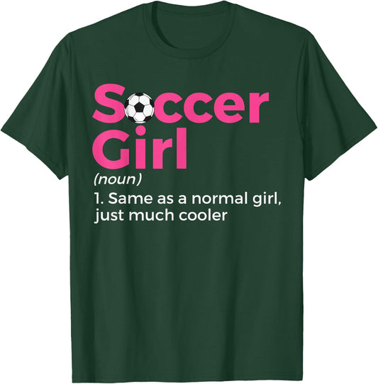 Soccer Girl Definition T-Shirt - T-Shirt | Forest
