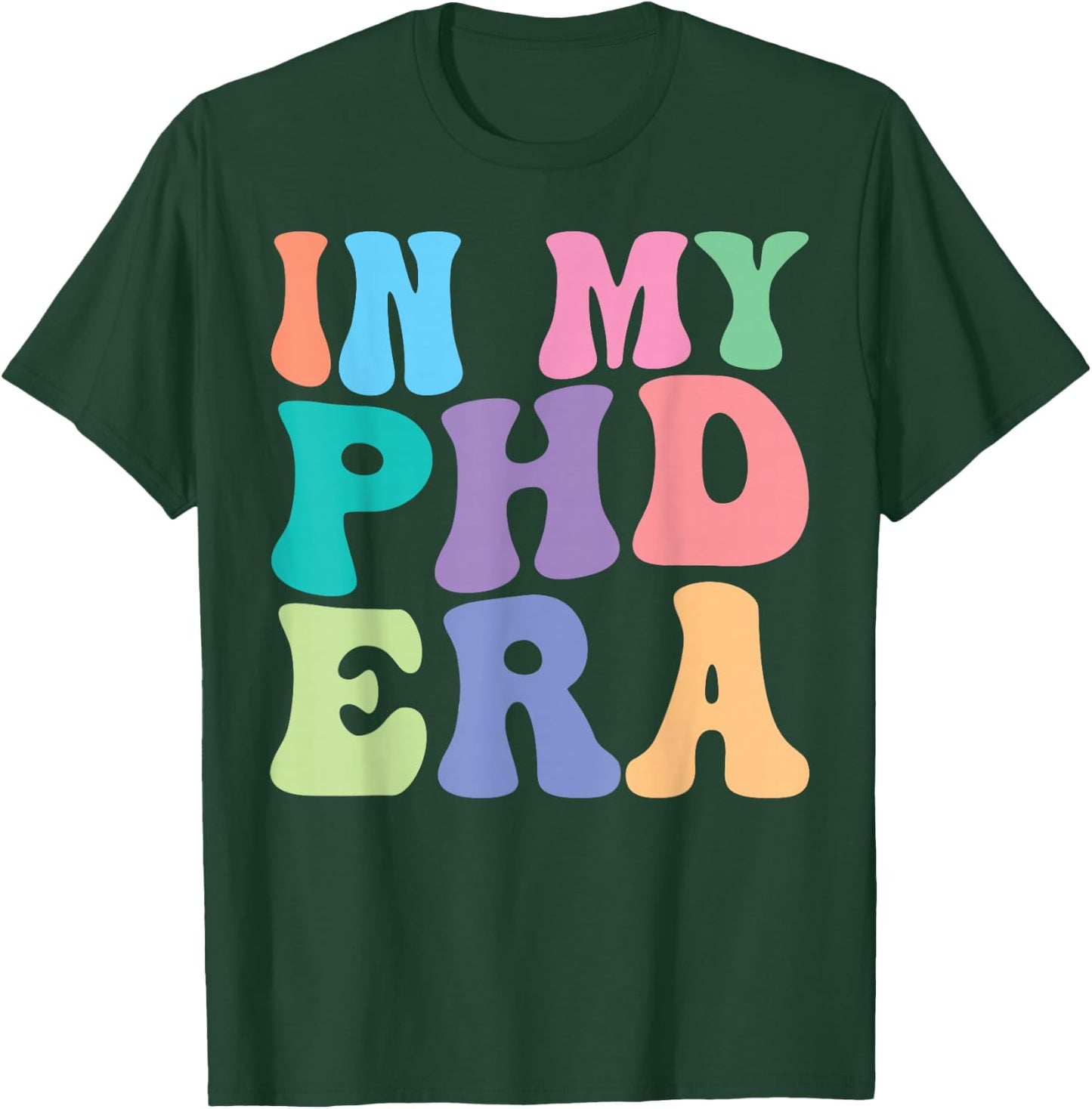 PHD Retro Groovy In My PHD Era T-Shirt - T-Shirt | Forest