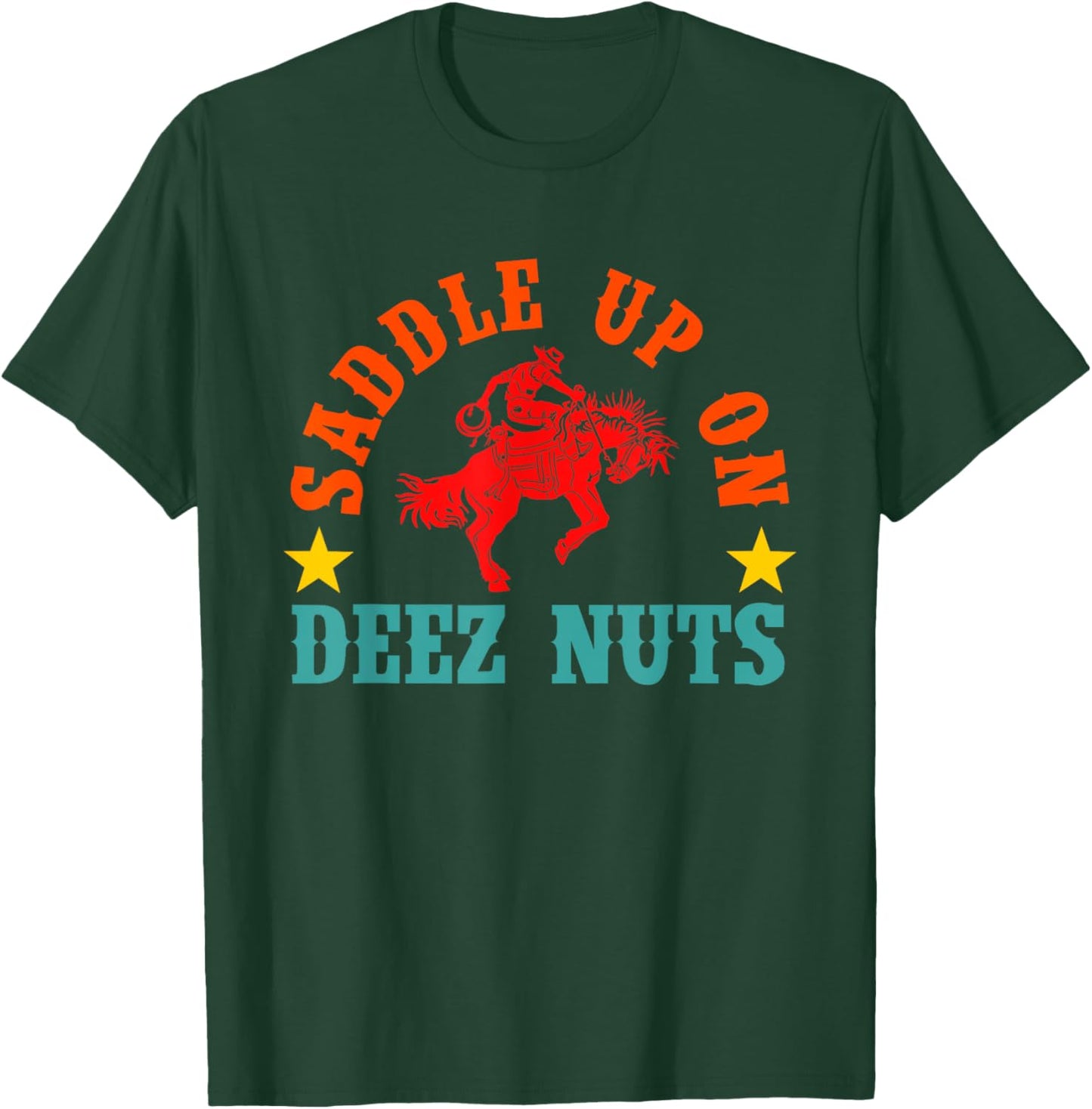 Saddle Up On Deez Nuts Vintage Apparel T-Shirt - T-Shirt | Forest