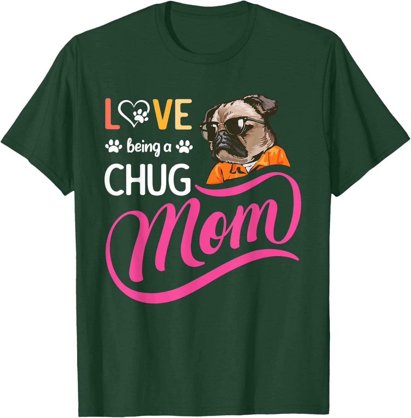Cute Chug Mama, Dog Mom , Girl And Her Dog Lover T-Shirt - T-Shirt | Forest