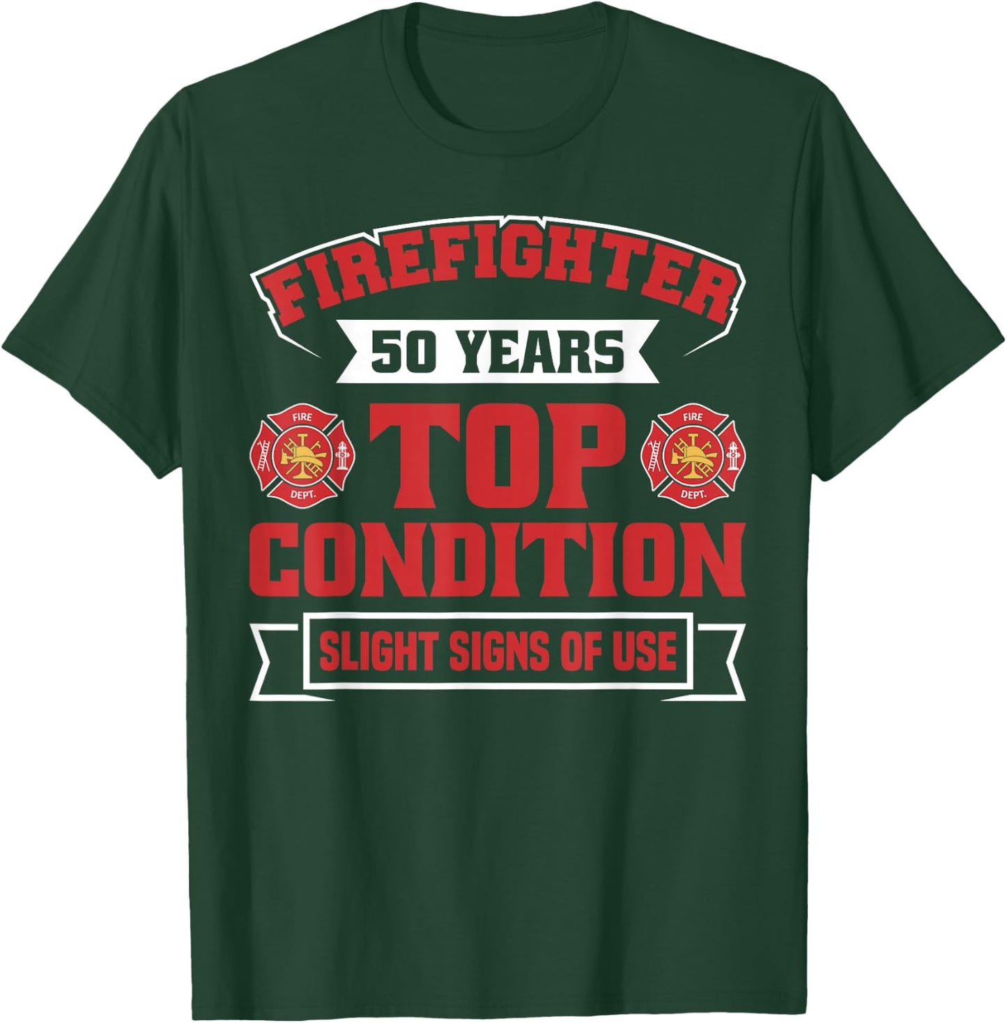 Firefighter Hero American Fireman 50 Years Firefighter T-Shirt - T-Shirt | Forest