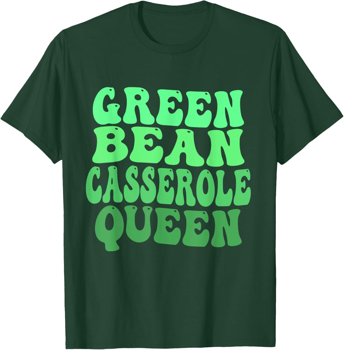 Funny Green Bean Casserole Queen T-Shirt - T-Shirt | Forest