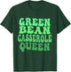 Funny Green Bean Casserole Queen T-Shirt - T-Shirt | Forest
