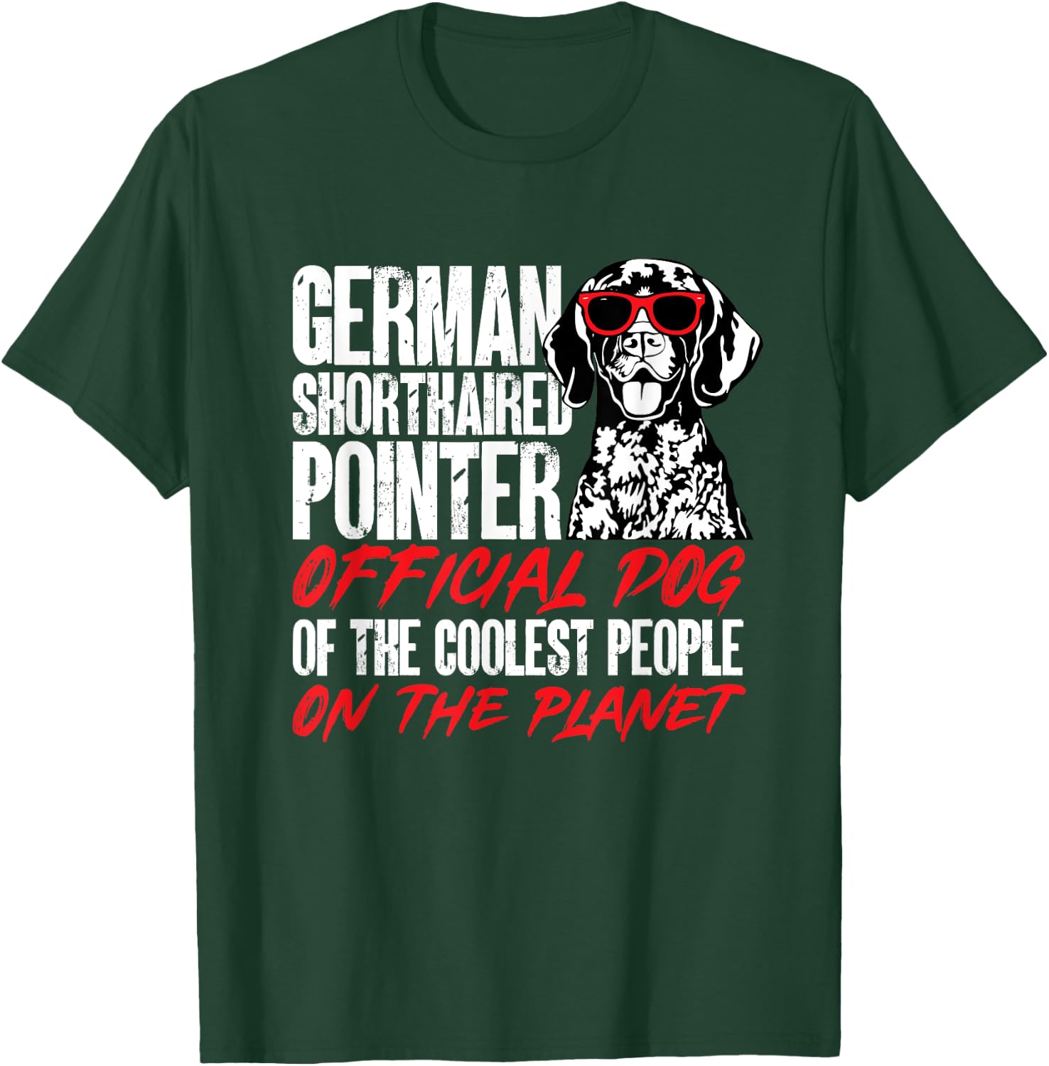 German Shorthaired Pointer GSP Dog T-Shirt - T-Shirt | Forest
