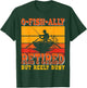 Retired Fisherman O-fish-ally - Retirement Fishing T-Shirt - T-Shirt | Forest