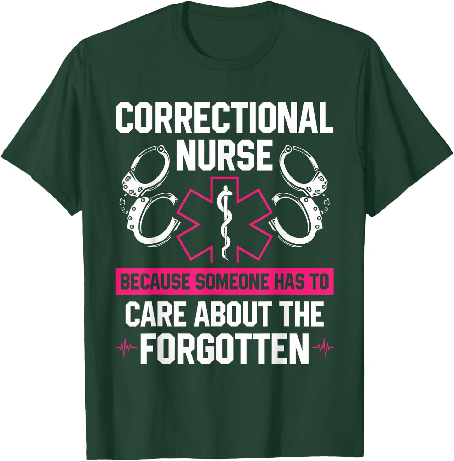 Correctional Nurse Medical Staff In Prison T-Shirt - T-Shirt | Forest