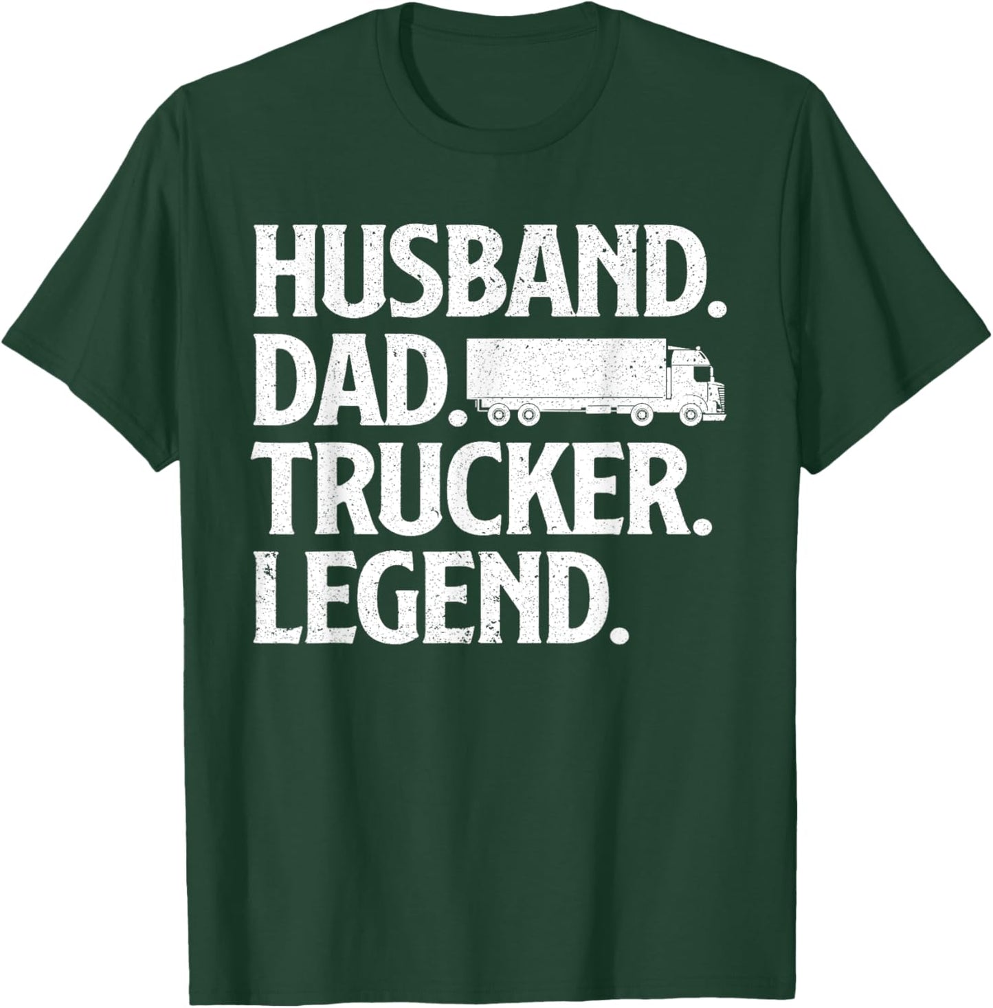 Funny Trucker Art For Truck Driver Husband Men Dad Trucking T-Shirt - T-Shirt | Forest