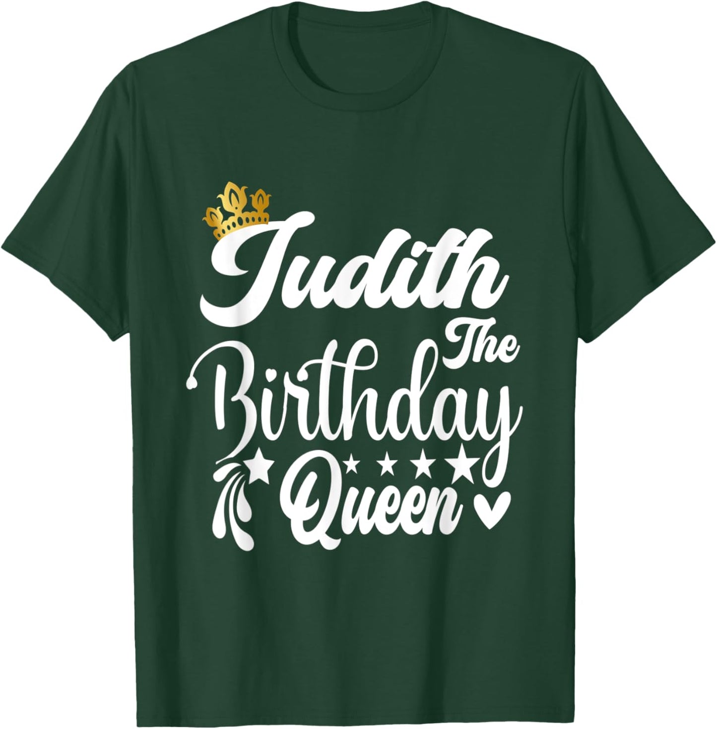 Judith The Birthday Queen Happy Birthday Shirt T-Shirt - T-Shirt | Forest