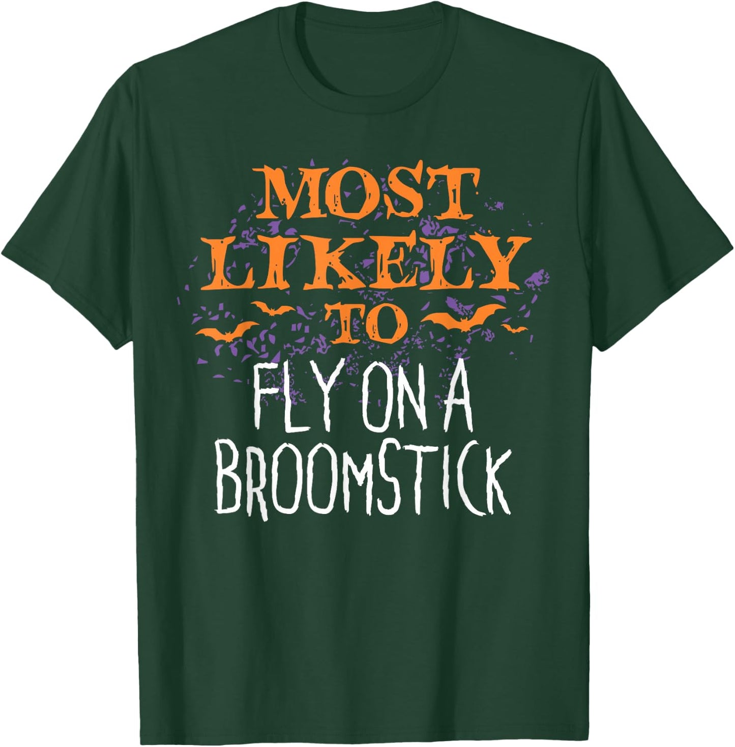 Most Likely To Halloween Fly On A Broomstick Matching T-Shirt - T-Shirt | Forest