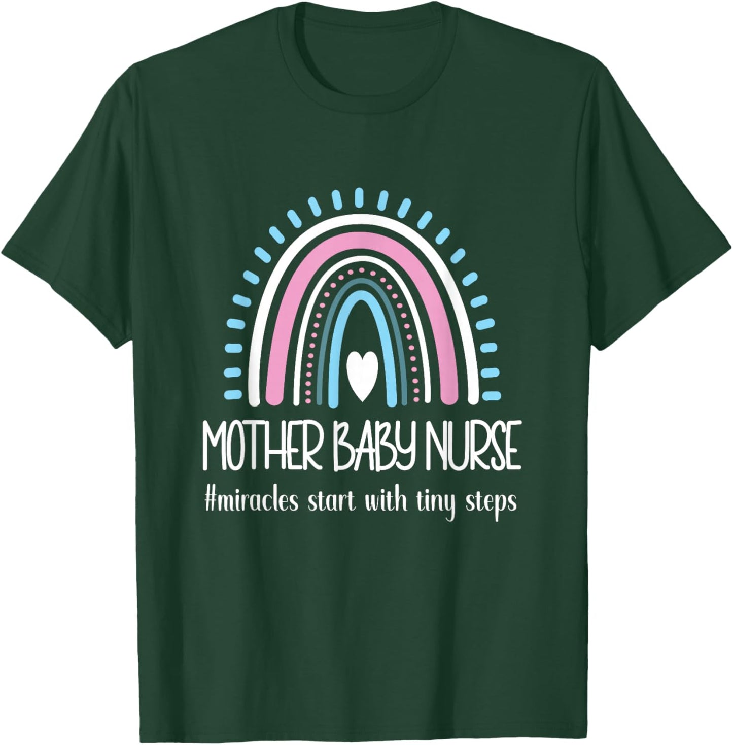 Mother Baby Nurse Appreciation Postpartum Nursing Student T-Shirt - T-Shirt | Forest