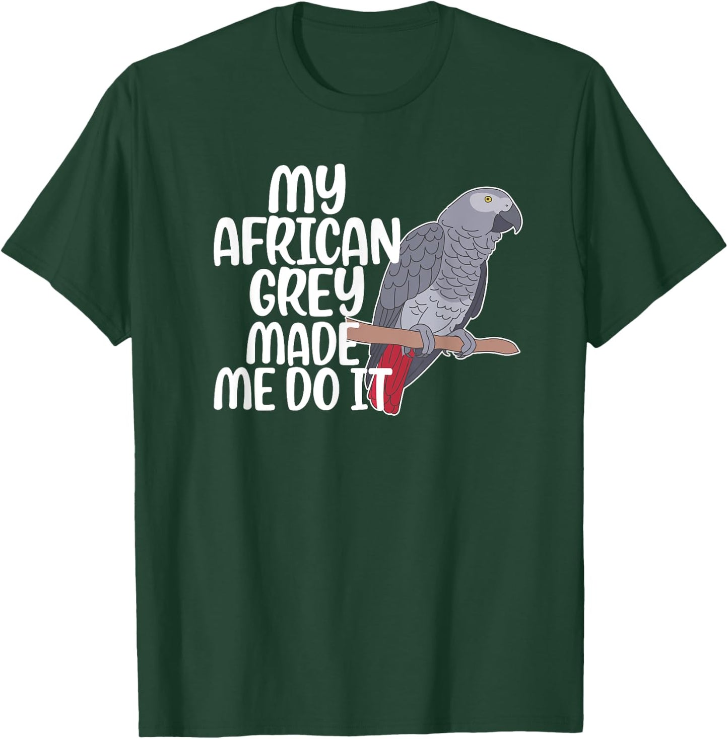 My African Grey Parrot Owner Funny African Grey Lover T-Shirt - T-Shirt | Forest