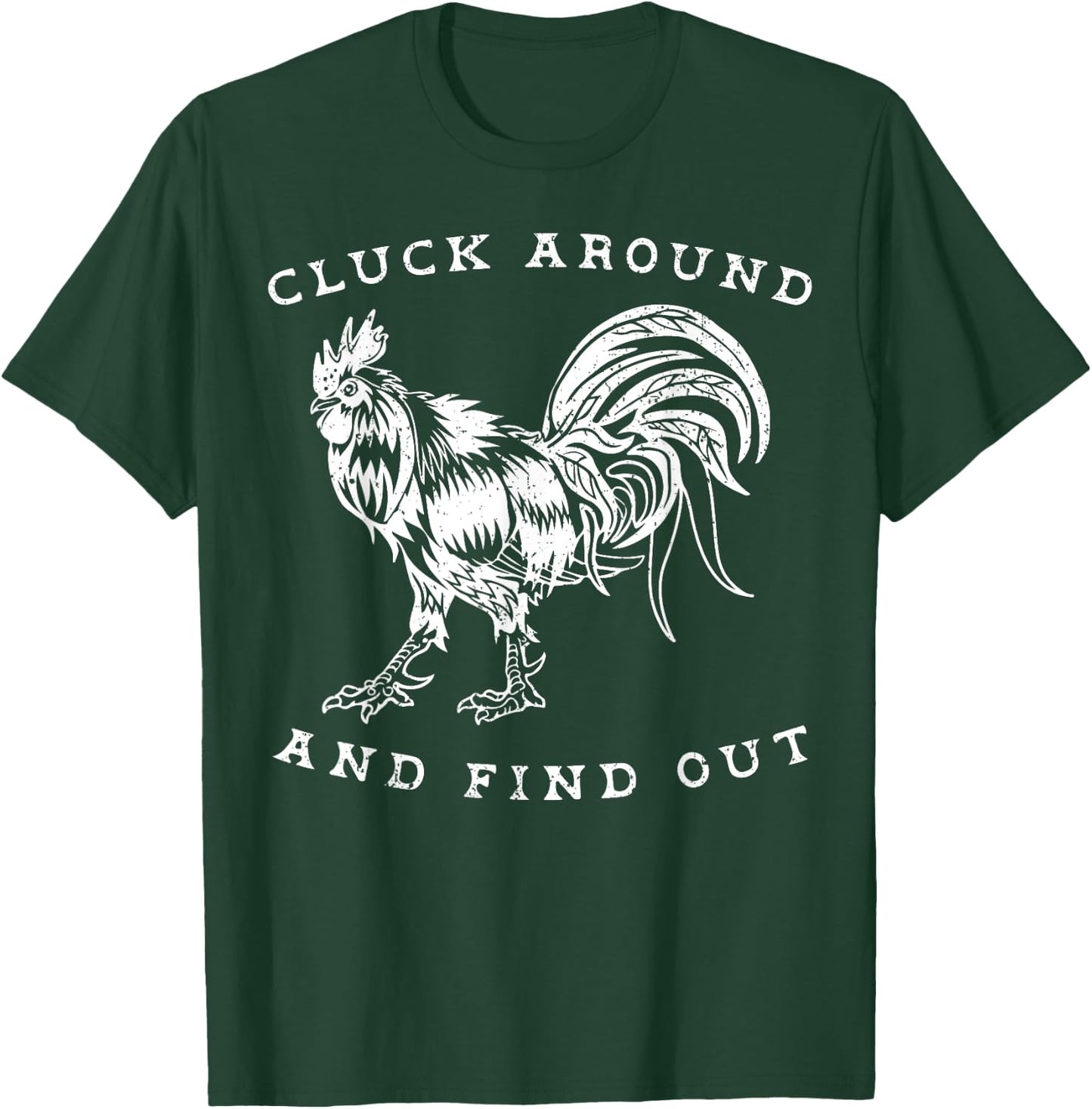 Cluck Around And Find Out Funny Chicken Adult Humor T-Shirt - T-Shirt | Forest