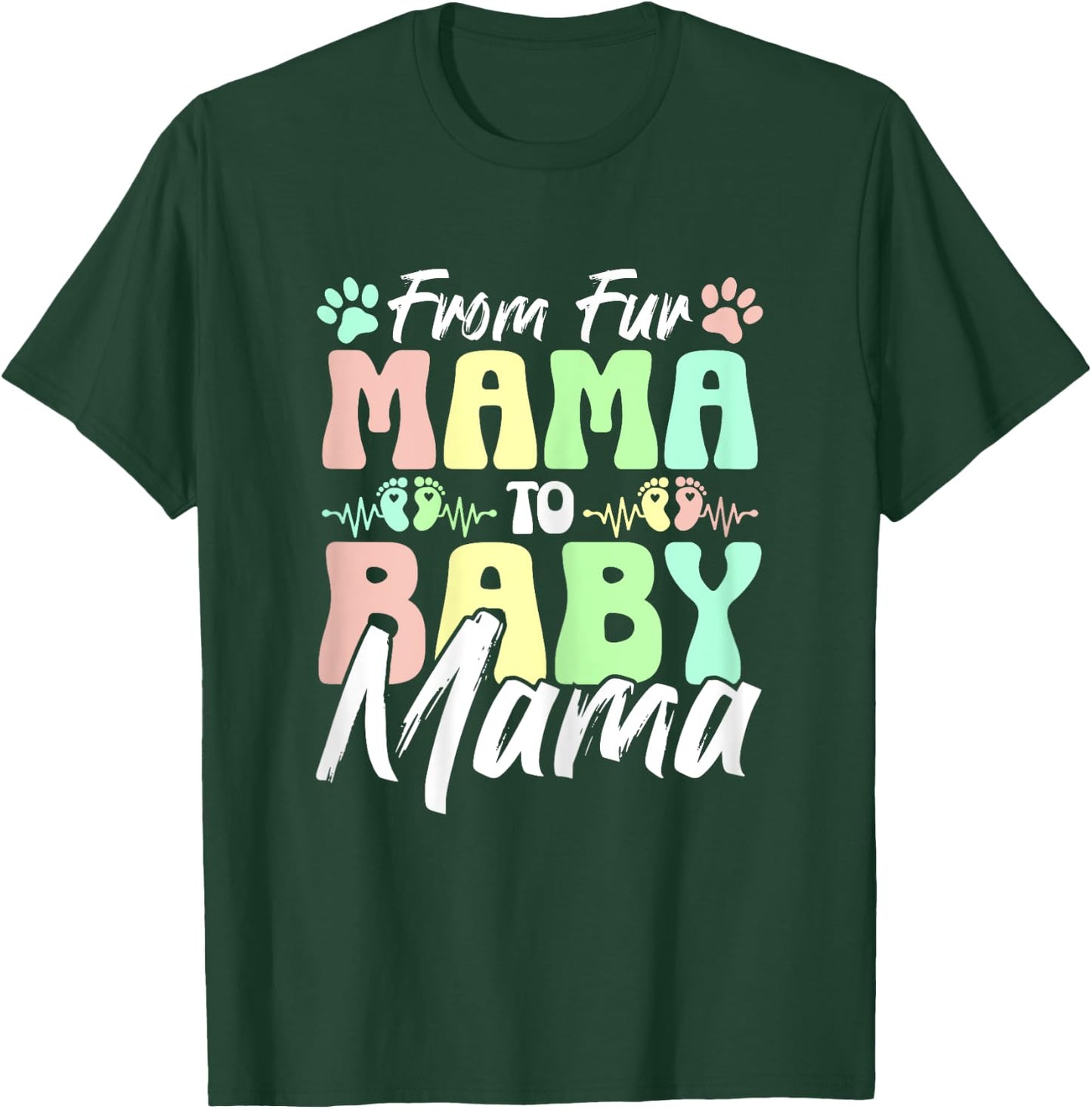 From Fur Mama To Baby Mama Dog Cat Owner New Mom Pregnant T-Shirt - T-Shirt | Forest