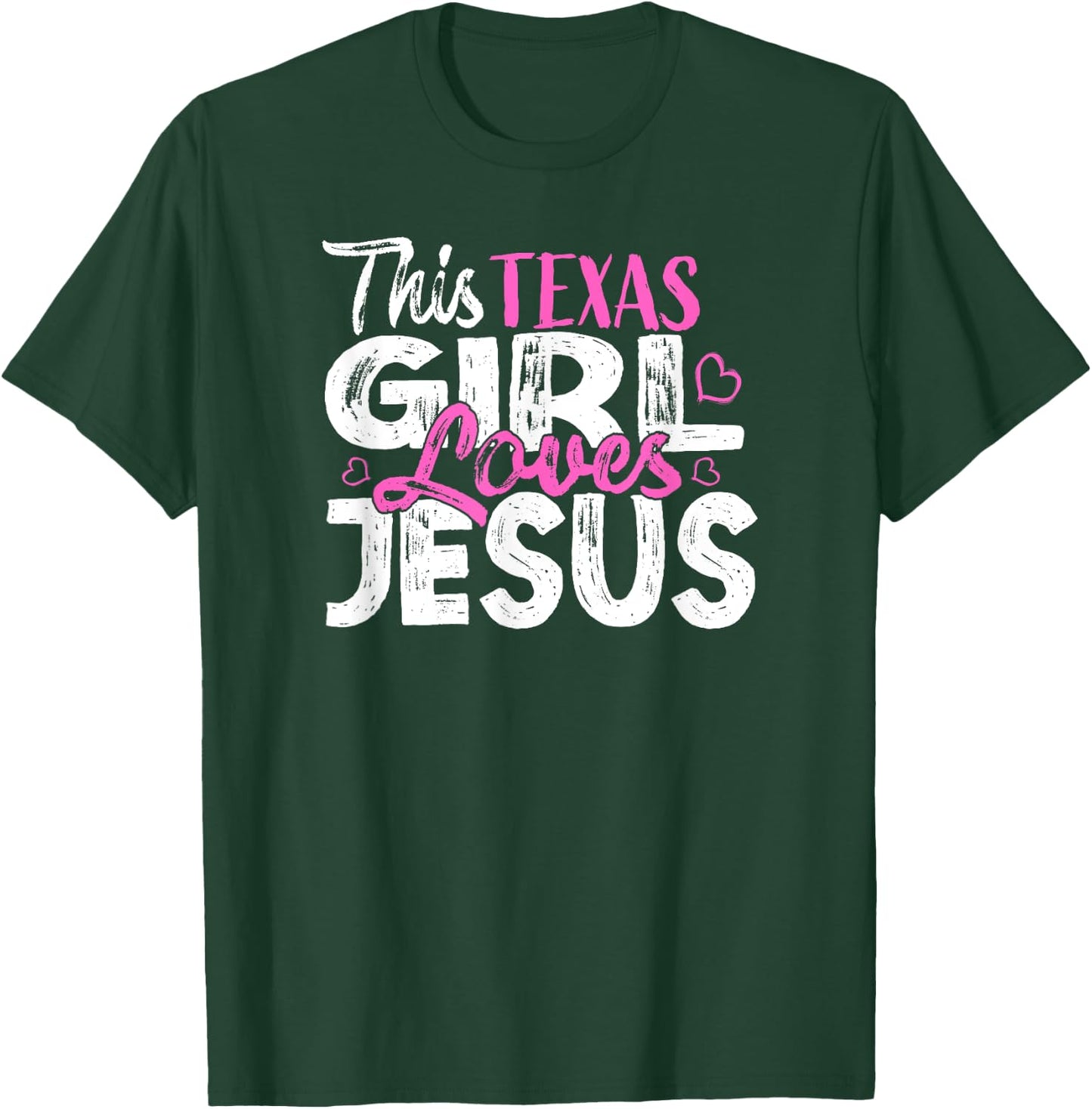 This Texas Girl Loves Jesus T-Shirt - T-Shirt | Forest