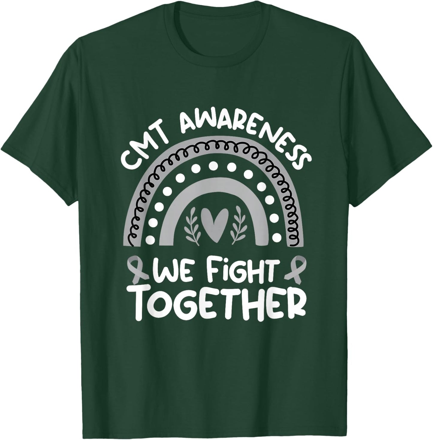 We Fight Together Charcot-Marie-Tooth Awareness Shirt | CMT T-Shirt - T-Shirt | Forest