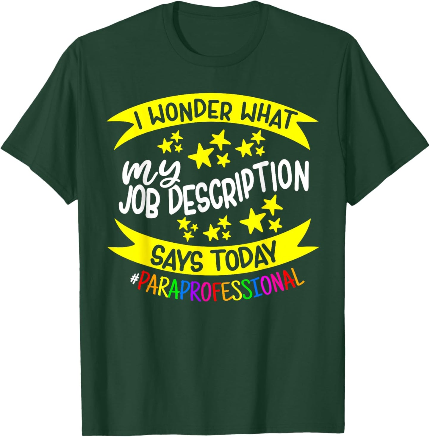 Paraprofessional Educator - Teachers Assistant Paraeducator T-Shirt - T-Shirt | Forest