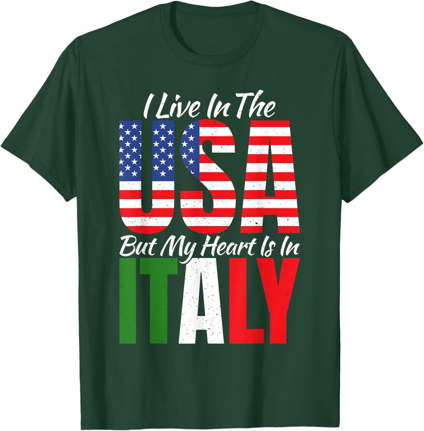 I live in the USA but my Heart is in Italy Proud Italian T-Shirt - T-Shirt | Forest
