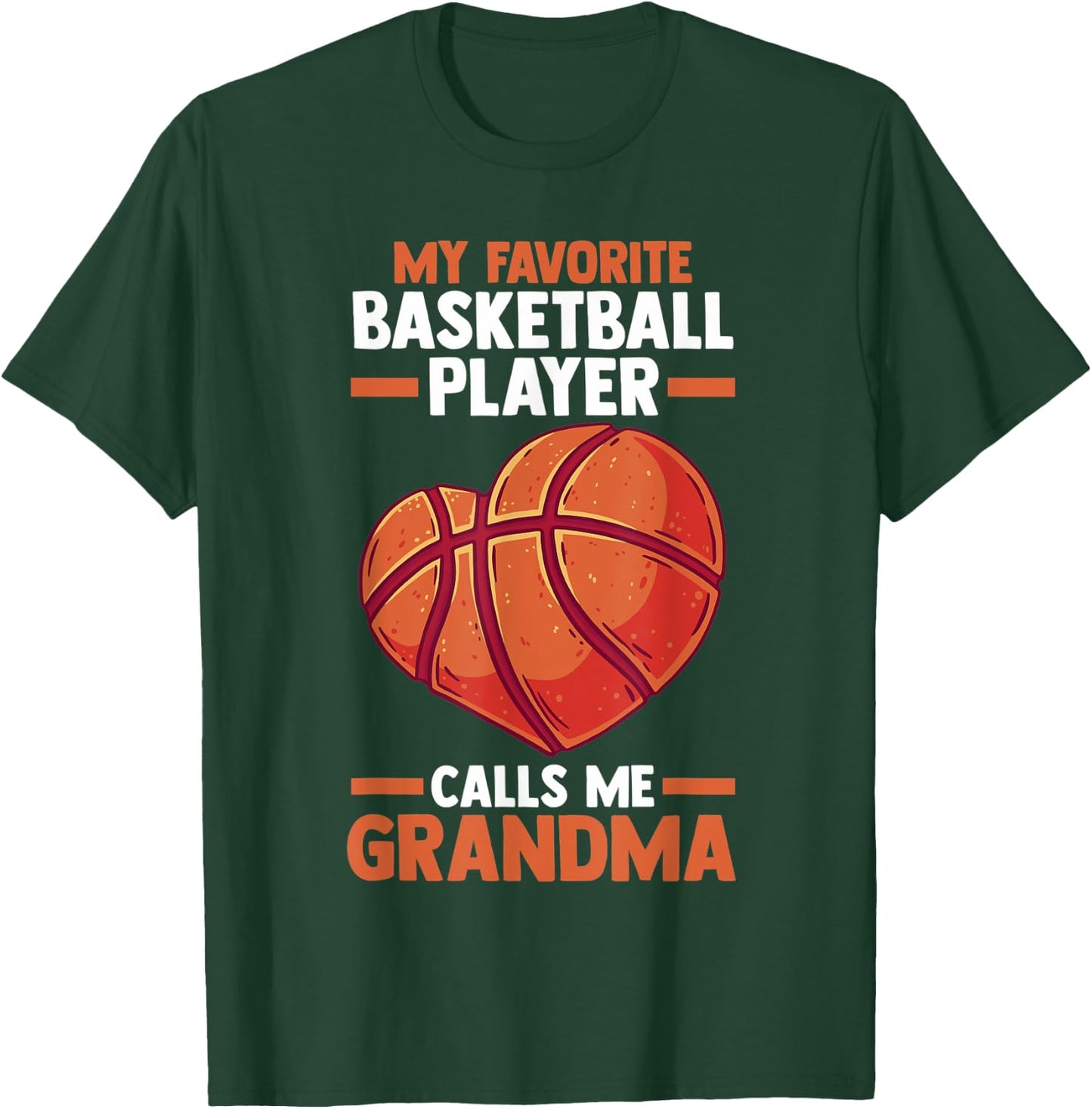 My favorite basketball player calls me grandma T-Shirt - T-Shirt | Forest