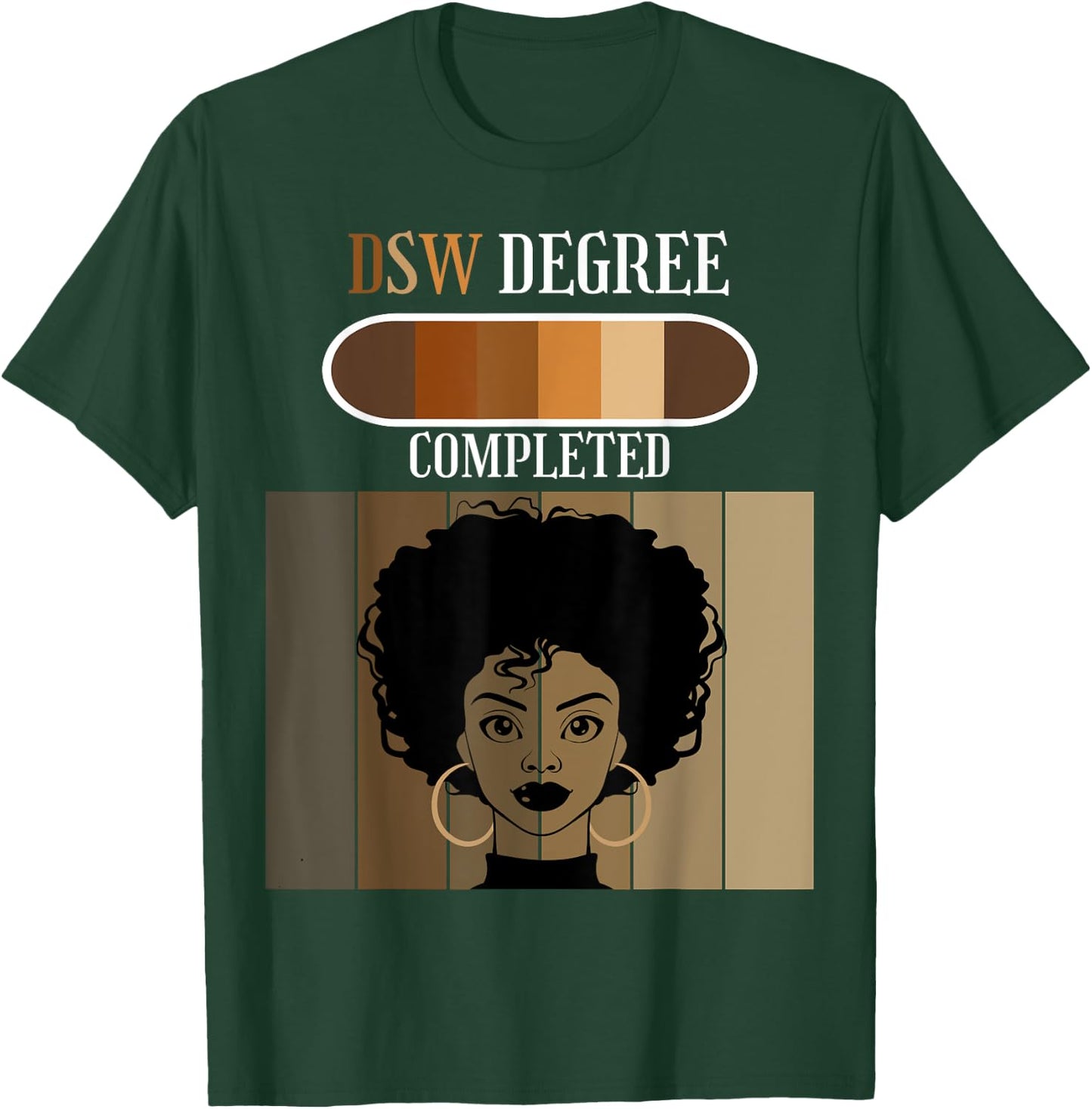 Doctor of Social Work DSW Degree Completed Black Afro T-Shirt - T-Shirt | Forest
