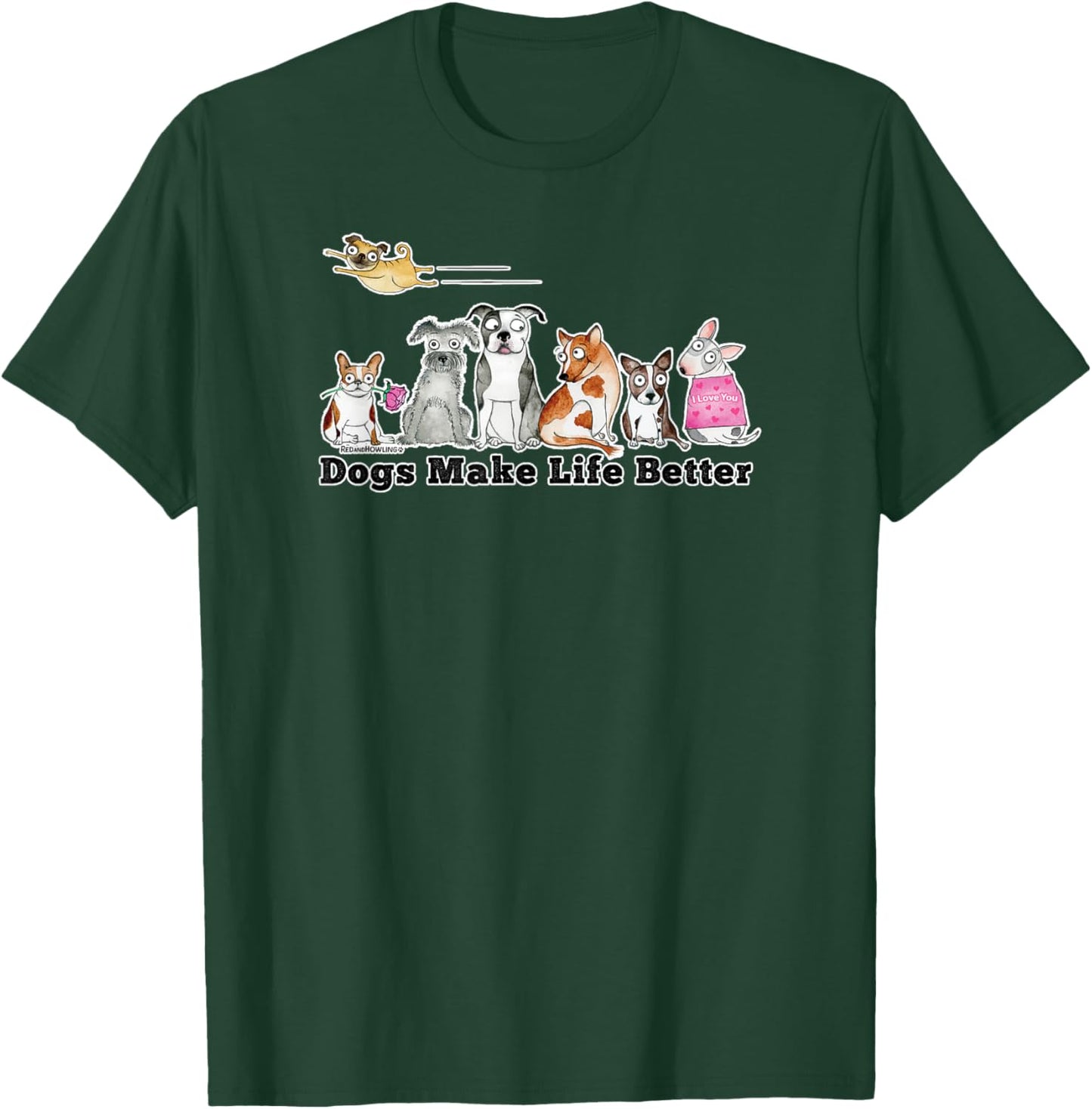 Red and Howling Dogs Make Life Better T-Shirt - T-Shirt | Forest