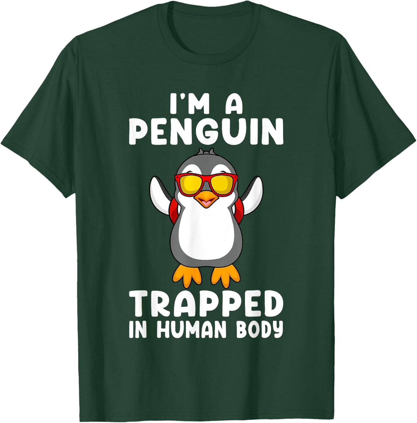 I'm A Penguin Trapped In Human Body Penguin Bird T-Shirt - T-Shirt | Forest