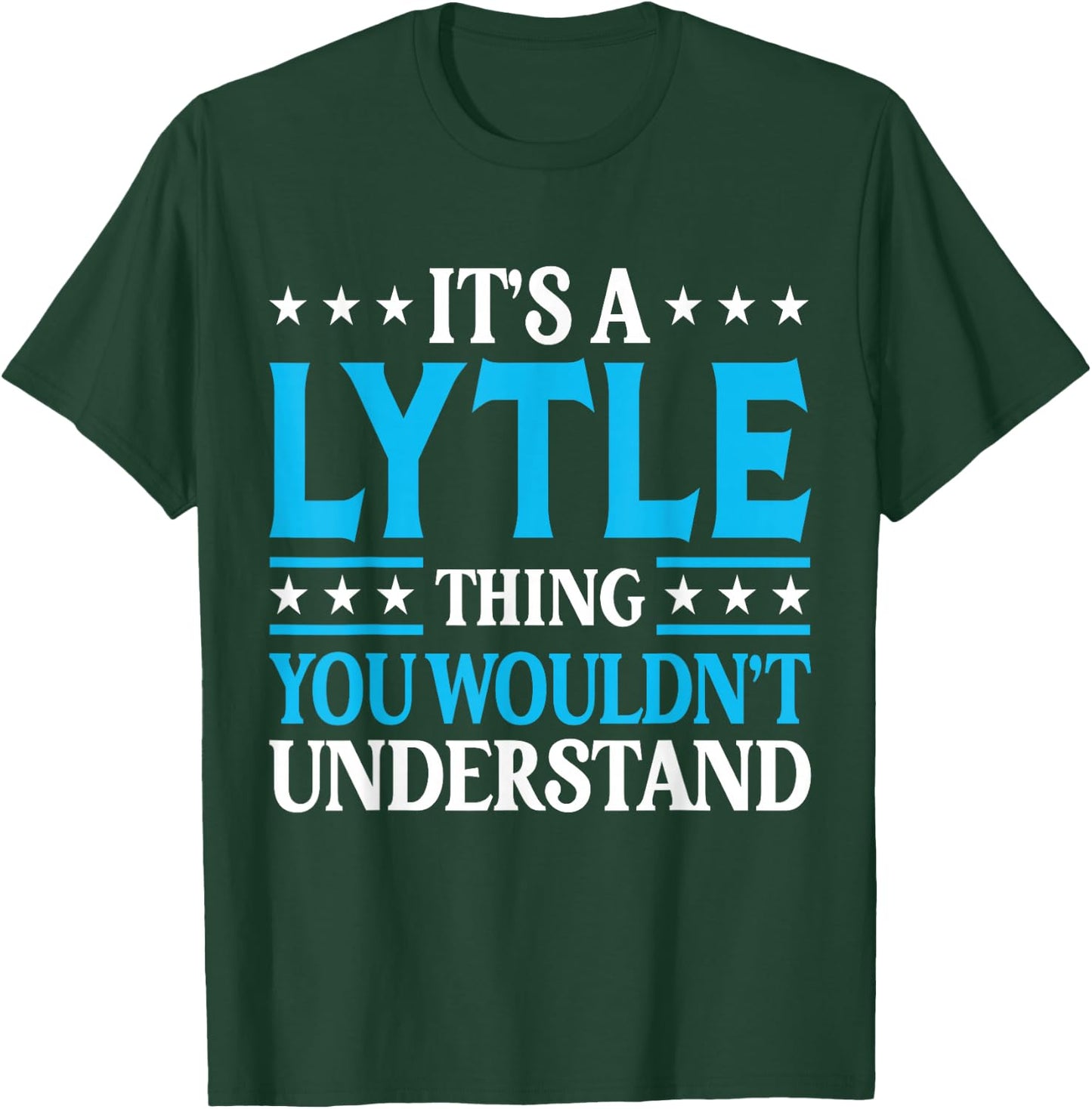 It's A Lytle Thing Surname Funny Team Family Last Name Lytle T-Shirt - T-Shirt | Forest