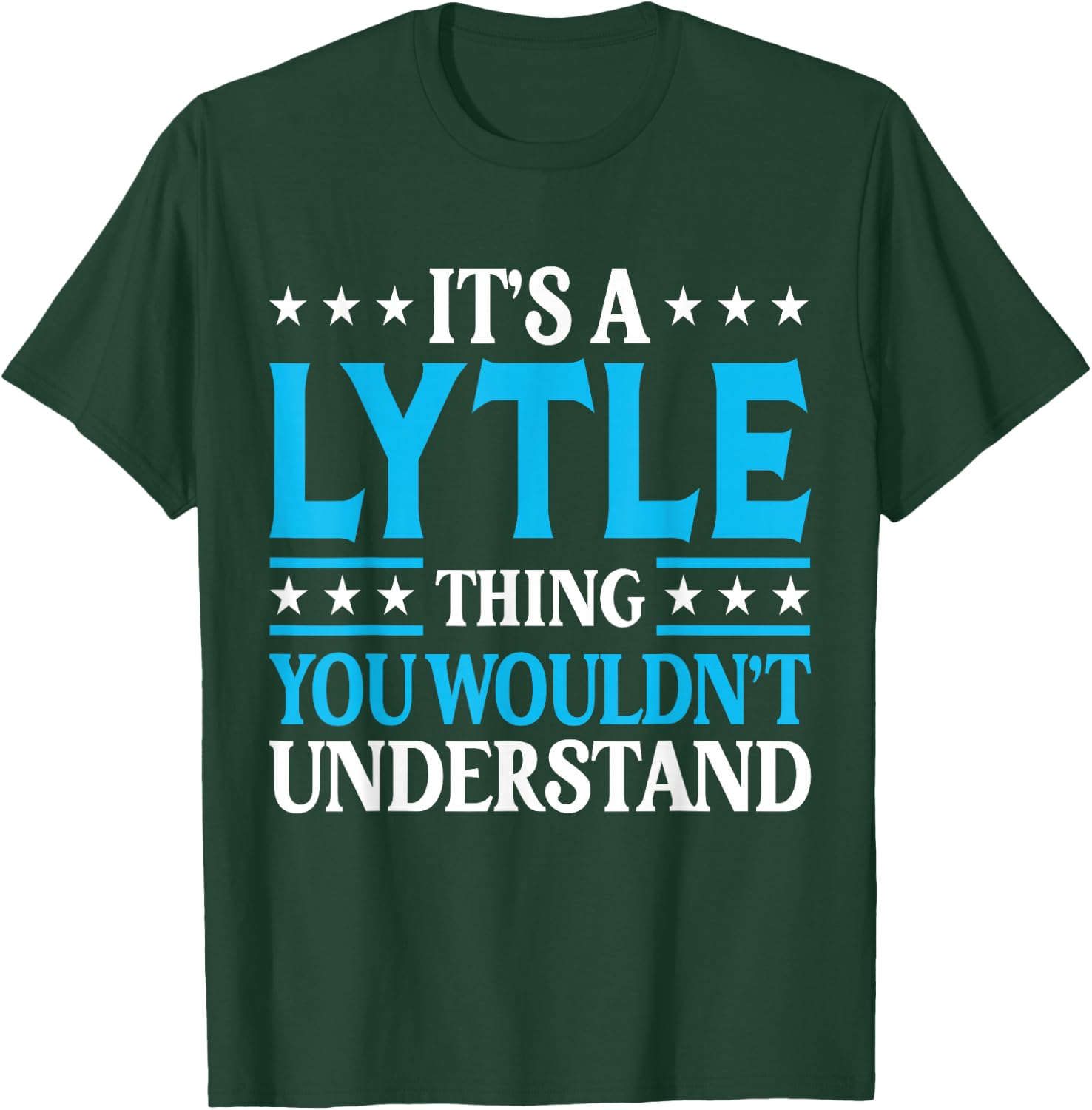 It's A Lytle Thing Surname Funny Team Family Last Name Lytle T-Shirt - T-Shirt | Forest