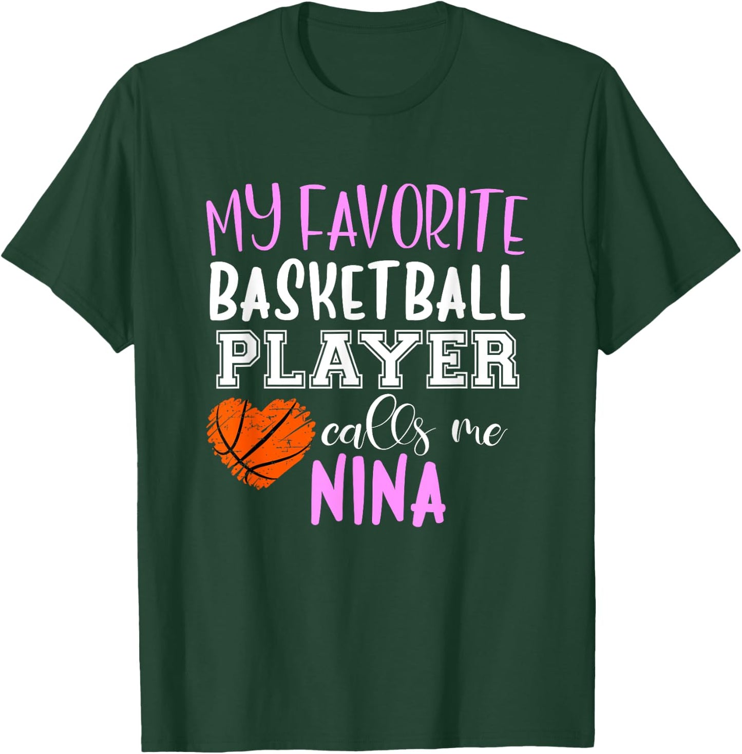 My Favorite Basketball Player Call Me Nina T-Shirt - T-Shirt | Forest