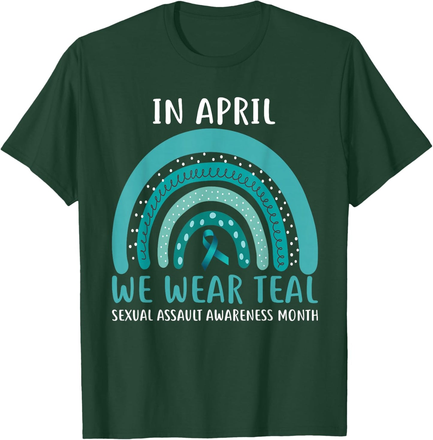 In April We Wear Teal Sexual Assault Awareness Month 2025 T-Shirt - T-Shirt | Forest